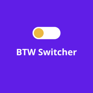 BTW Switcher